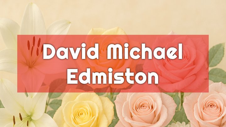 David Michael Edmiston, Glenolden, PA