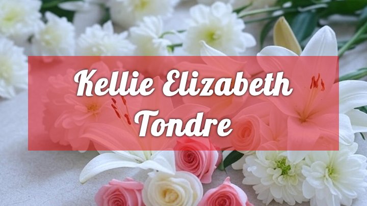 Kellie Elizabeth Tondre, La Coste, TX