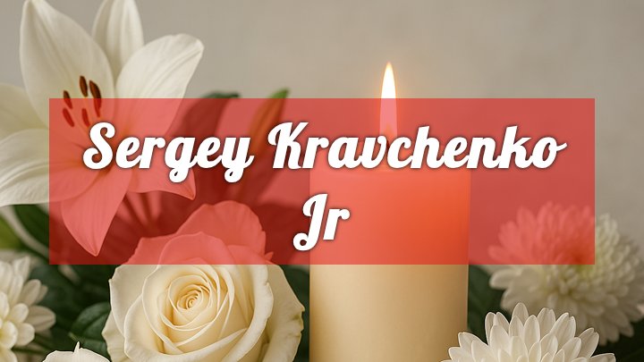 sergey kravchenko jr obituary